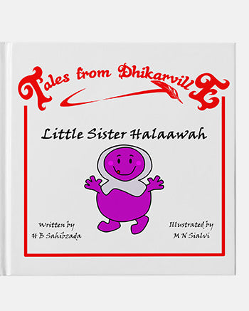 Little Sister Halaawah Tales from Dhikarville