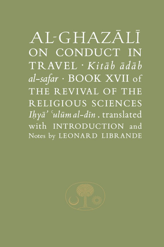 Al-Ghazālī on Conduct in Travel