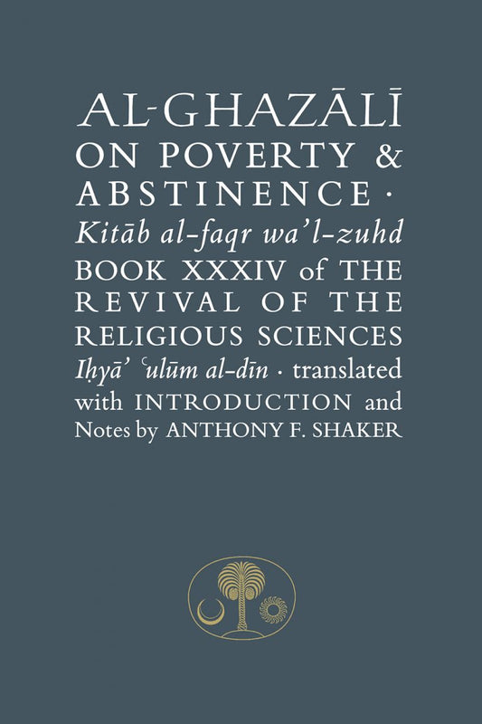 Al-Ghazālī on Poverty & Abstinence