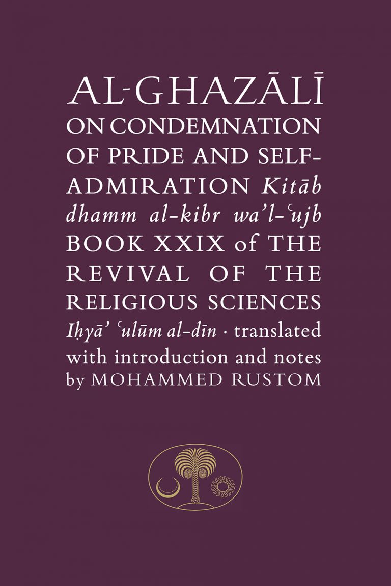 Al-Ghazālī on Condemnation of Pride and Self-Admiration