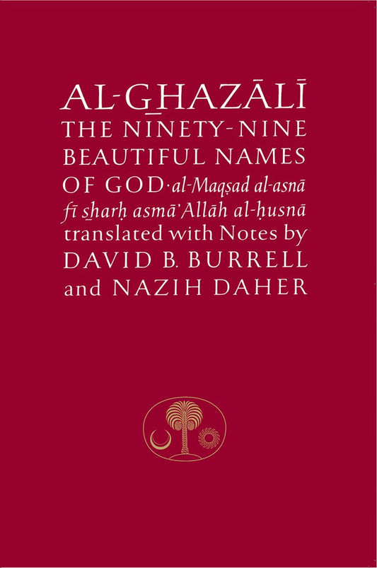 Al-Ghazālī the Ninety-Nine Beautiful Names of God