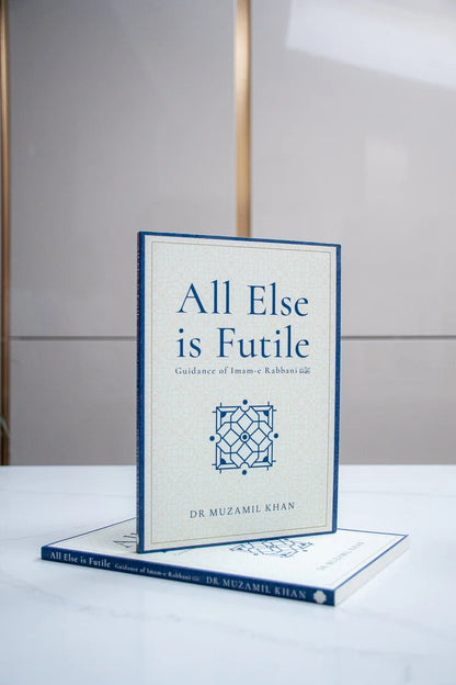 All Else is Futile: Guidance of Imam-e Rabbani