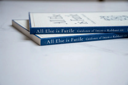 All Else is Futile: Guidance of Imam-e Rabbani