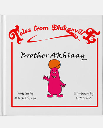 Brother Akhlaq Tales from Dhikarville