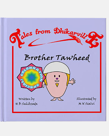 Brother Tawheed Tales from Dhikarville
