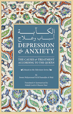 Depression & Anxiety: The Causes & Treatment According to the Quran