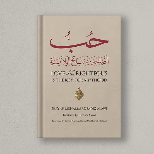 Love of the Righteous is the Key to Sainthood