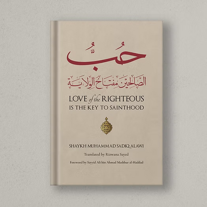 Love of the Righteous is the Key to Sainthood