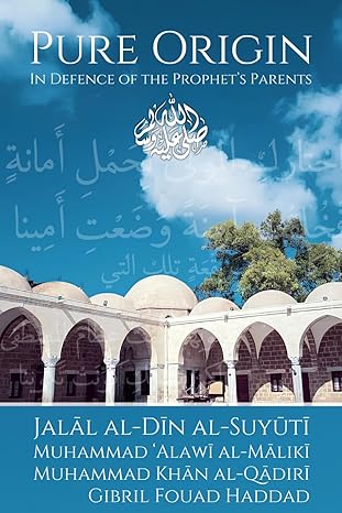 Pure Origin: In Defence of the Prophet's Parents