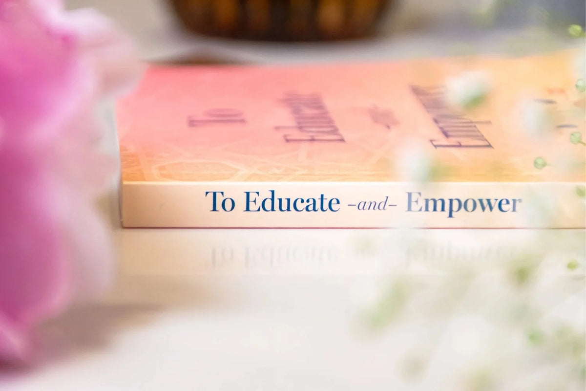 To Educate and Empower